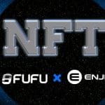 New Agreement Between FUFU and Enjin to Mint NFTs