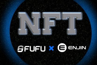 New Agreement Between FUFU and Enjin to Mint NFTs