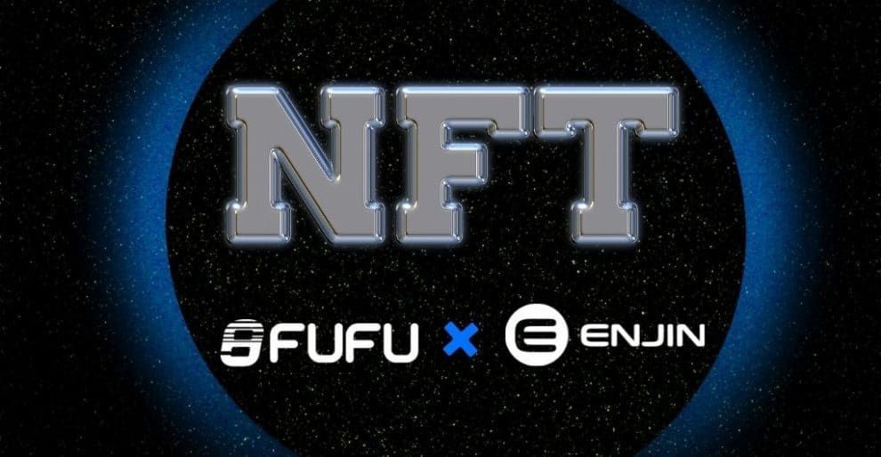 New Agreement Between FUFU and Enjin to Mint NFTs